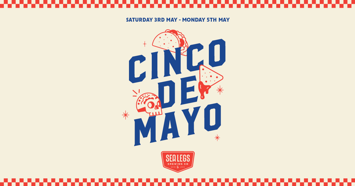 Cinco De Mayo: 3rd – 5th May